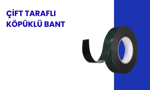 Çift Taraflı Köpük Bant
