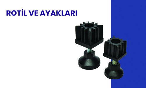 Rotil ve Ayakları