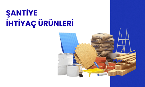 Şantiye Ürünleri